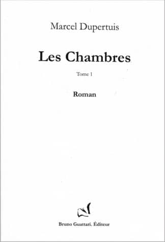 Marcel Dupertuis -<br>Les Chambres, T. I