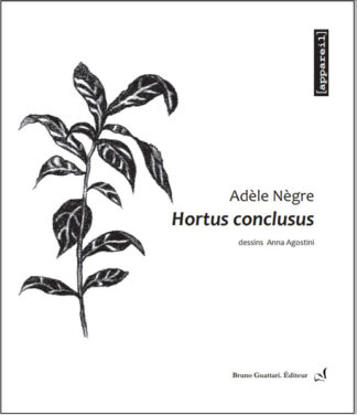 Adèle Nègre - Anna Agostini<br>Hortus conclusus