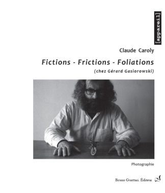 Claude Caroly - Fictions-Frictions-Foliations (chez Gérard Gasiorowski)