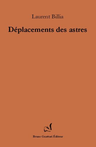 Laurent Billia - Déplacements des astres